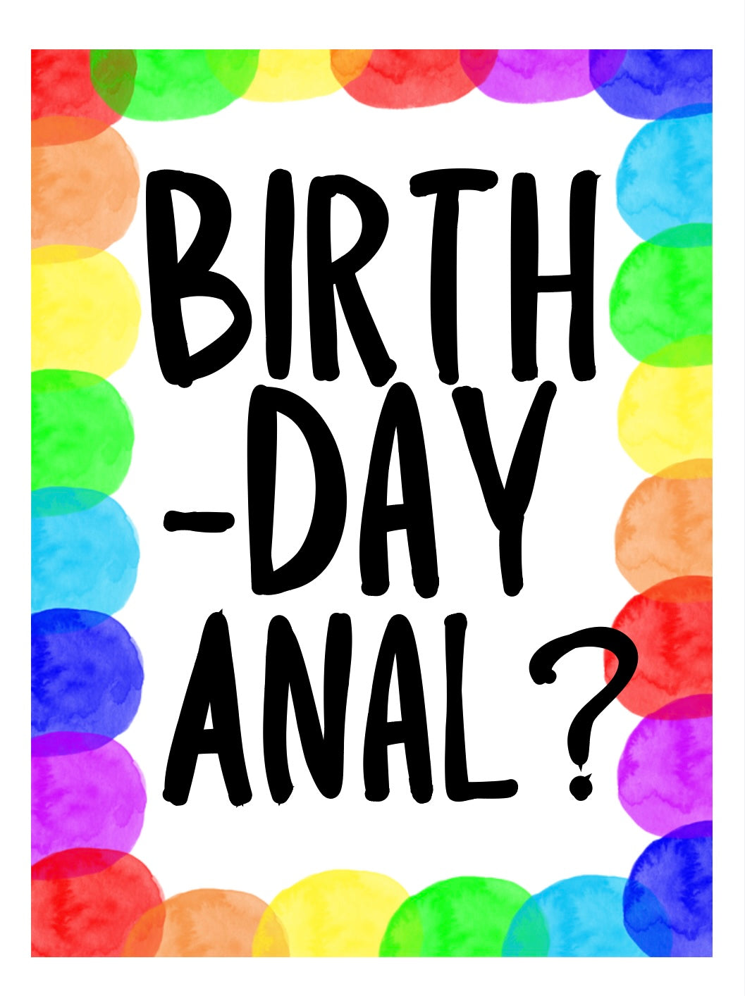 Birthday Anal - Greeting Card