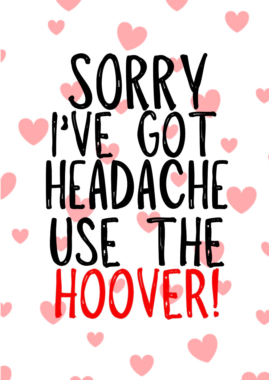 Use The Hoover -  Greeting Card