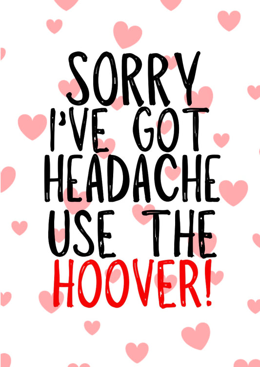 Use The Hoover -  Greeting Card