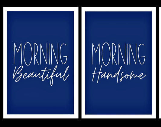 Morning Beautiful Handsome - Home Decor Print