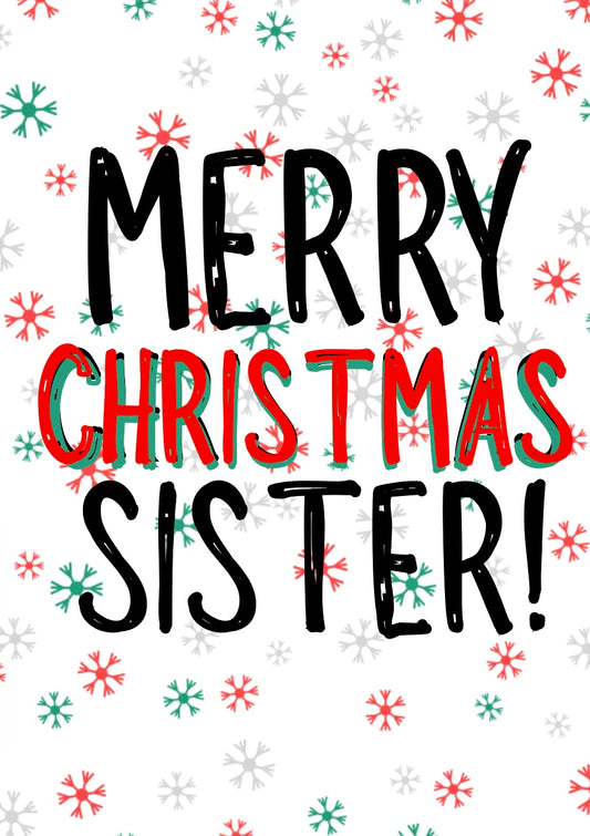 Merry Christmas Sister -  Greeting Card