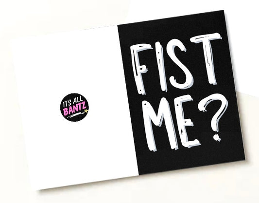 Fist Me? - Greeting Card