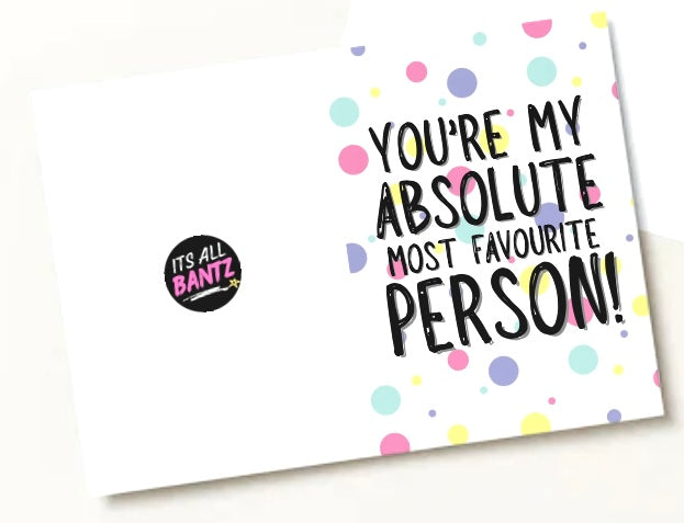 Most Favourite Person - Greeting Card