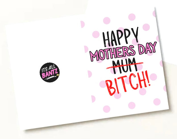 Mothers Day Bitch - Greeting Card