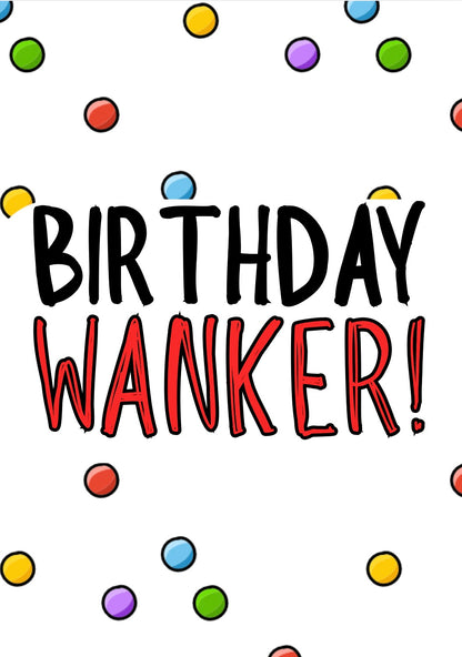 Birthday Wanker - Greeting Card