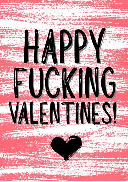 Happy Fucking Valentines - Greeting Card