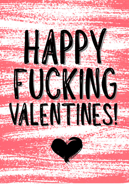 Happy Fucking Valentines - Greeting Card