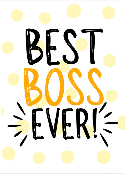 Best Boss Ever -  Greeting Card