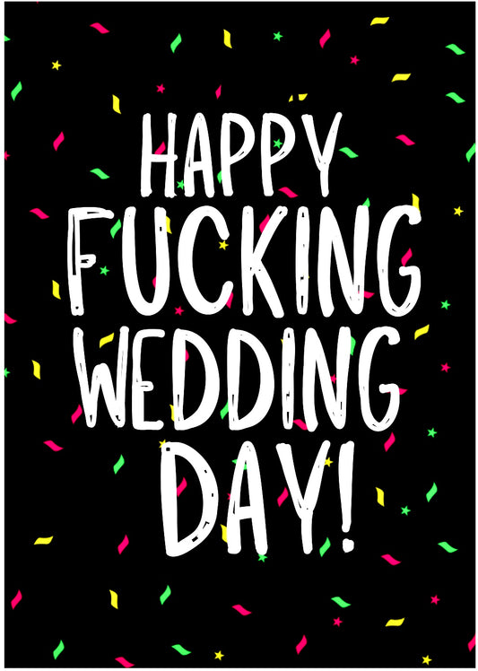 Happy Fucking Wedding Day -  Greeting Card