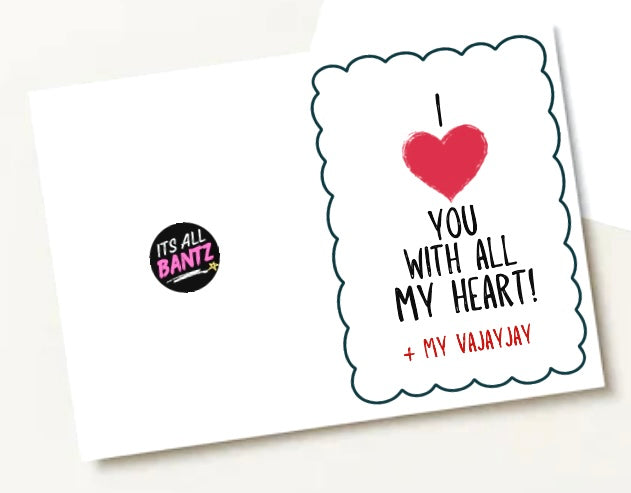 All My Heart and Vajayjay - Greeting Card