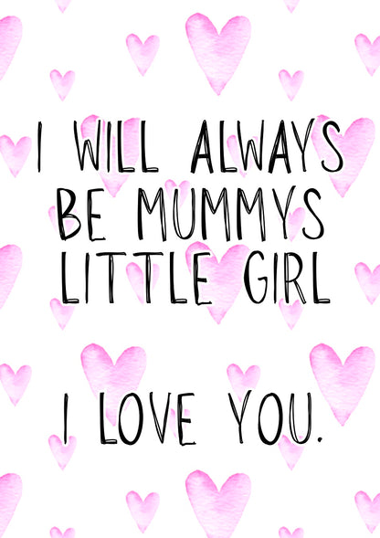 Mummy’s Little Girl - Greeting Card