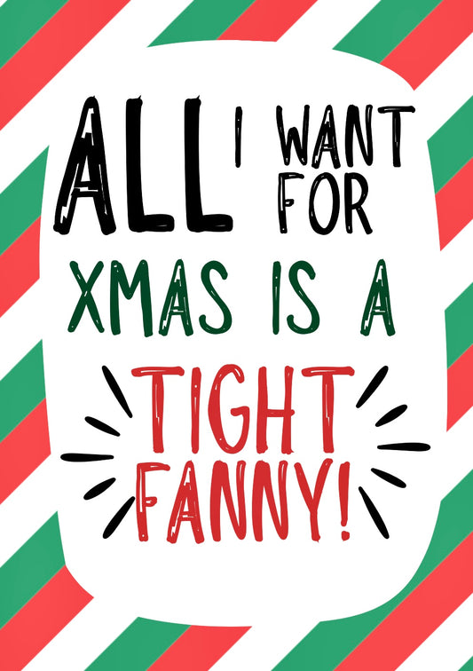 Tight Fanny Christmas -  Greeting Card
