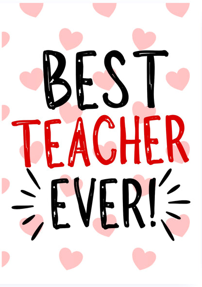 Best Teacher Ever -  Greeting Card