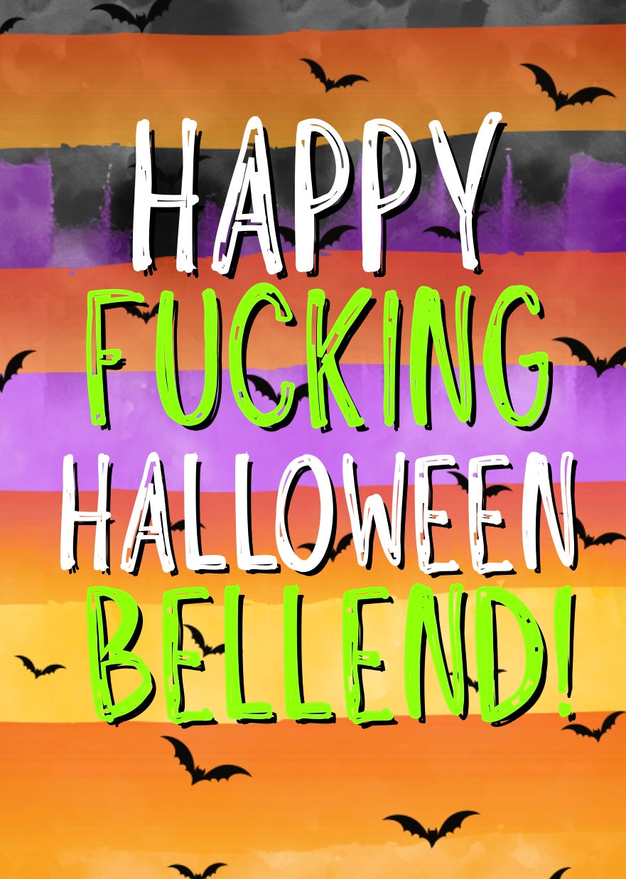 Happy Fucking Halloween Bellend - Greeting Card