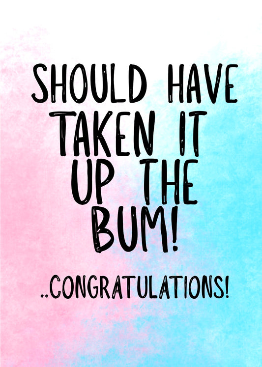 Up The Bum -  Greeting Card