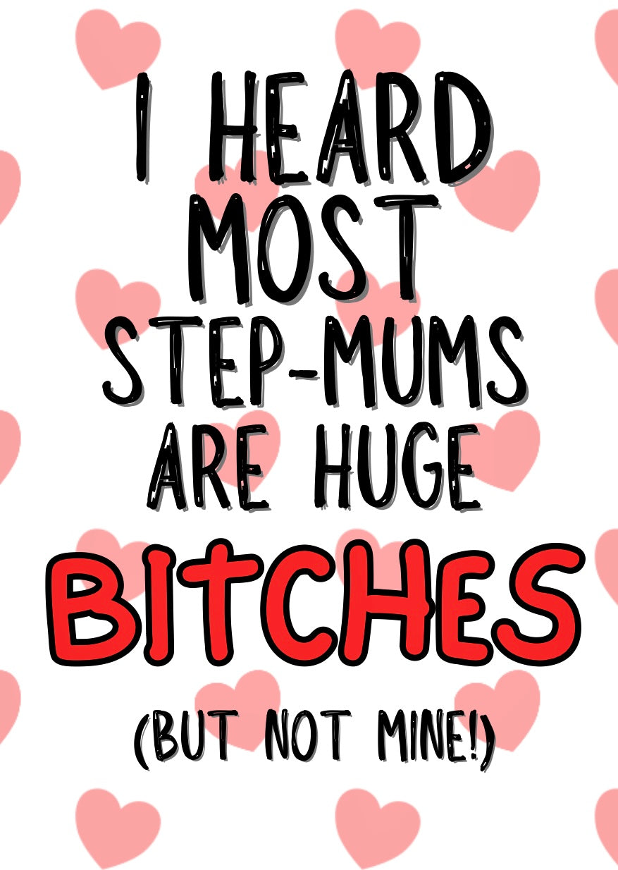 Step Mum Bitches - Greeting Card