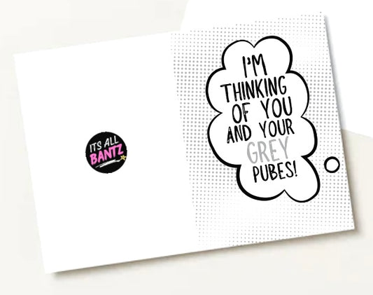 Thinking Of You Grey Pubes - Greeting Card