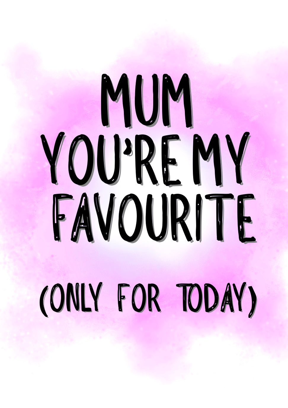 Mum My Favourite - Greeting Card
