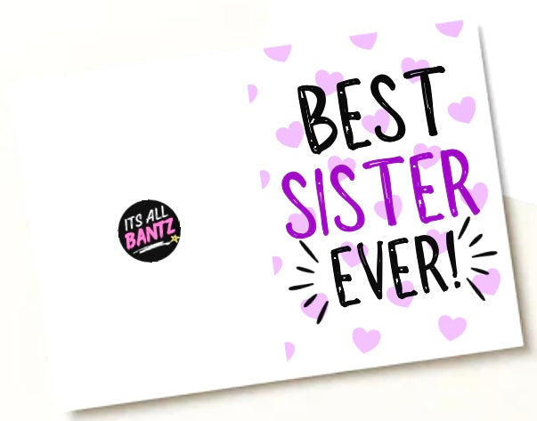 Best Sister Ever -  Greeting Card