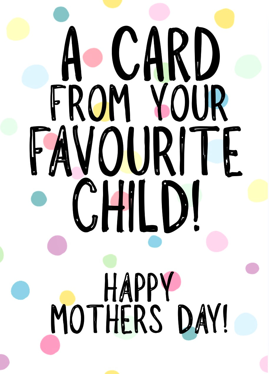 Favourite Child - Greeting Card