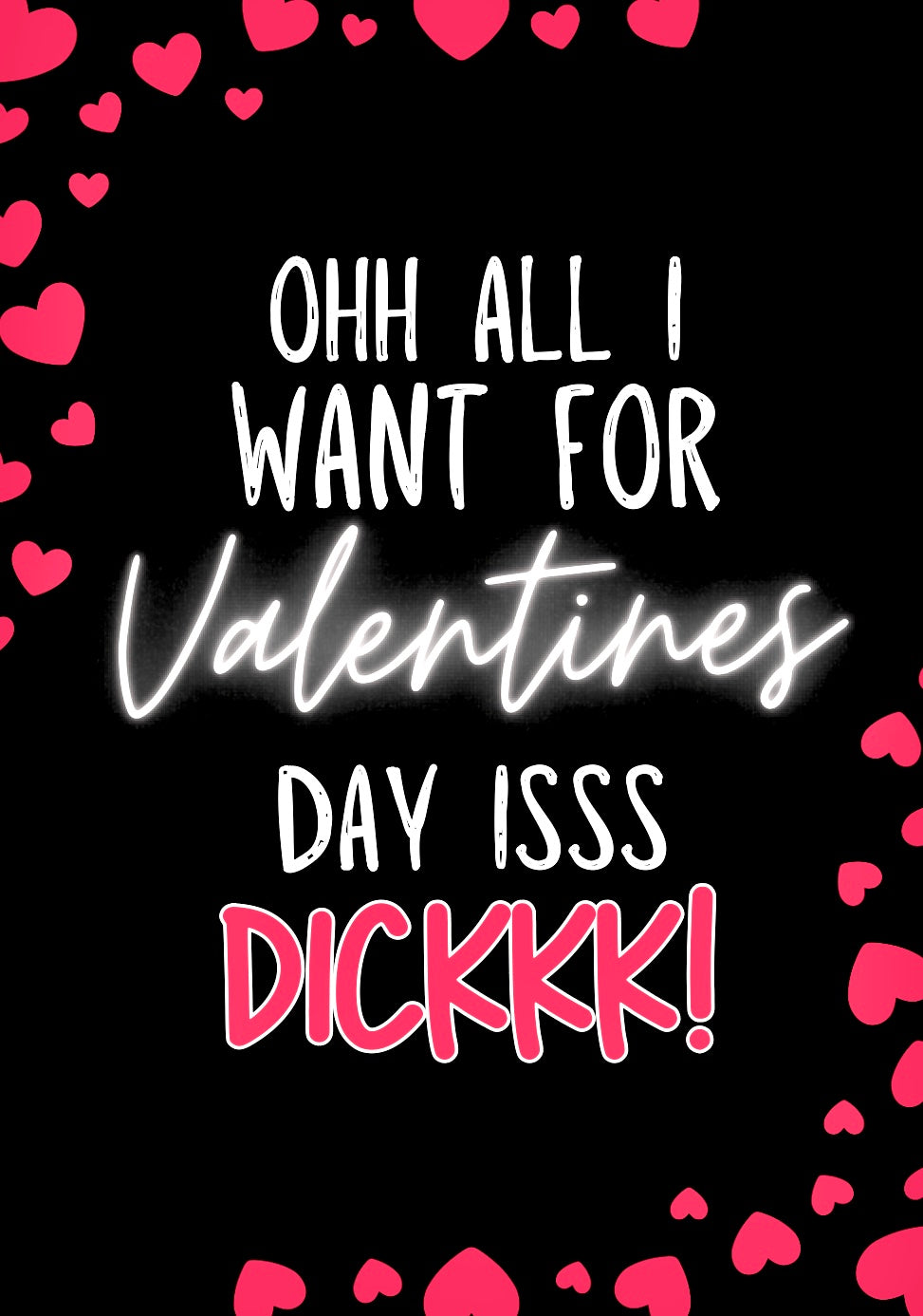 Dick For Valentines - Greeting Card