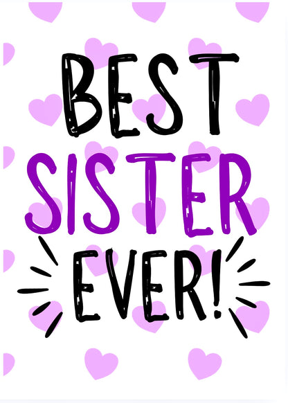 Best Sister Ever -  Greeting Card