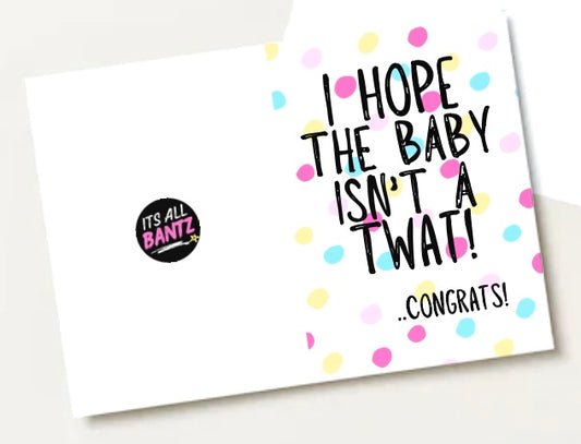 Hope It’s Not A Twat -  Greeting Card