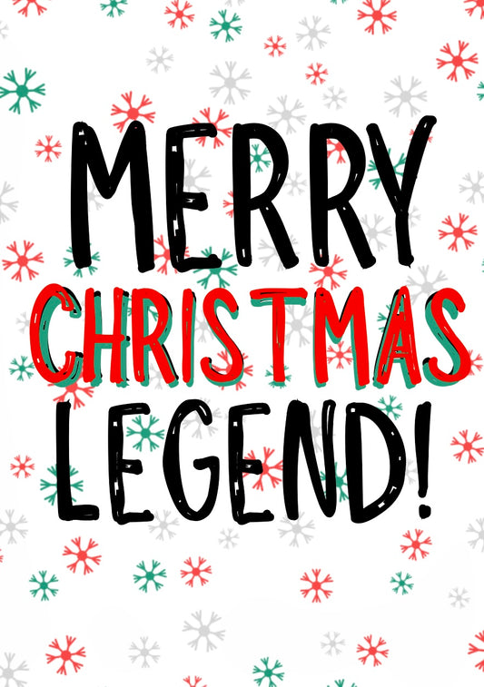 Merry Christmas Legend -  Greeting Card