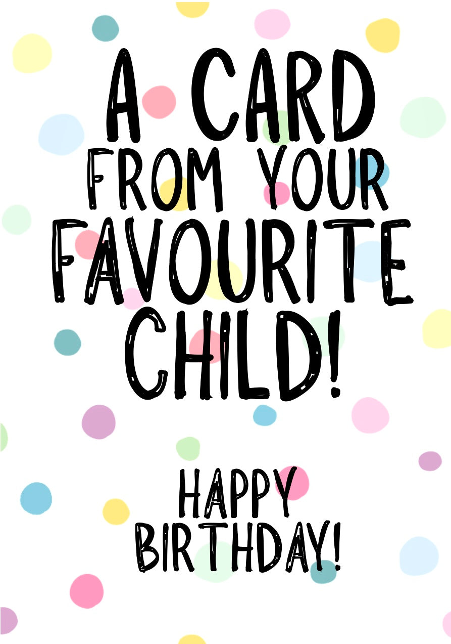 Favourite Child - Greeting Card