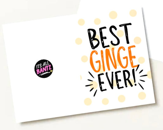Best Ginger Ever -  Greeting Card