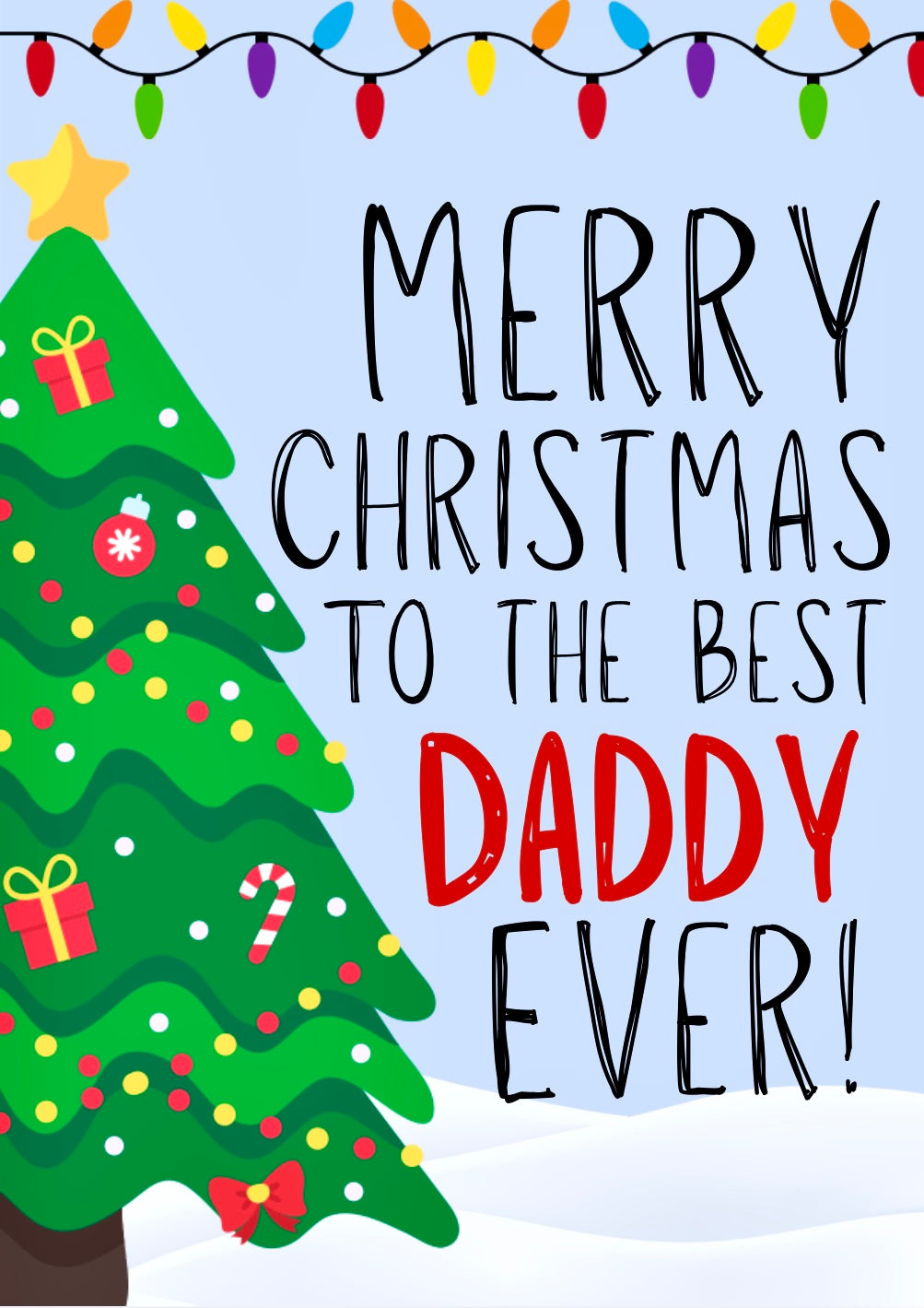 Merry Christmas Daddy -  Greeting Card