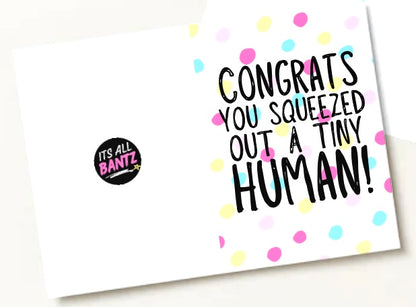 Squeezed Out A Human -  Greeting Card