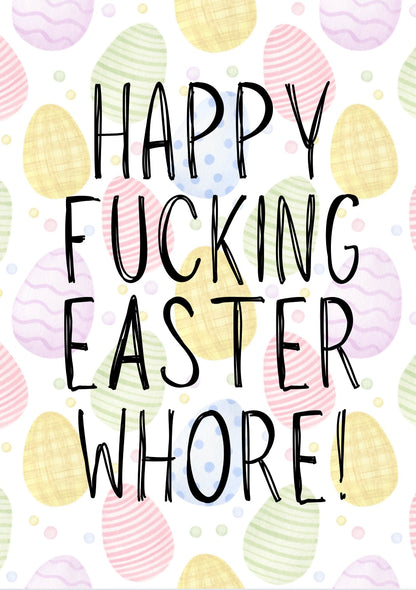 Happy Fucking Easter Whore - Greeting Card
