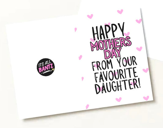 Favourite Daughter - Greeting Card