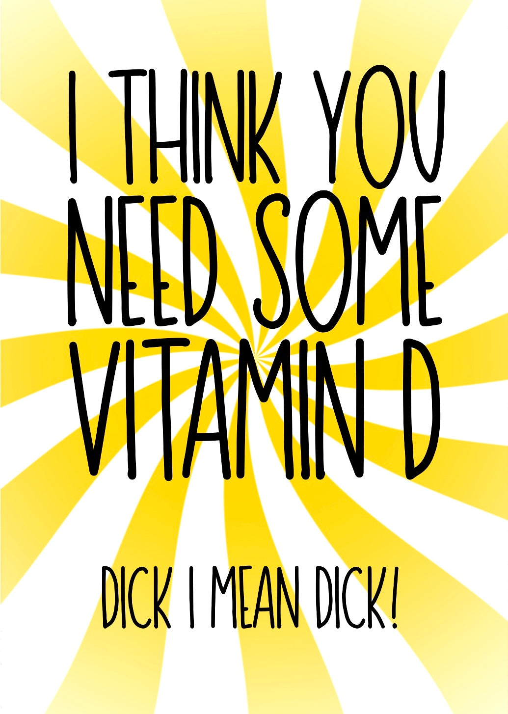 Vitamin D -  Greeting Card