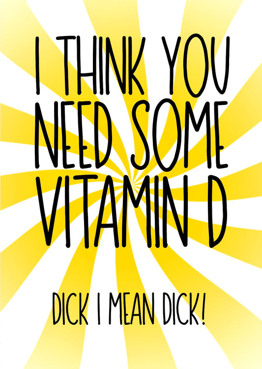 Vitamin D -  Greeting Card