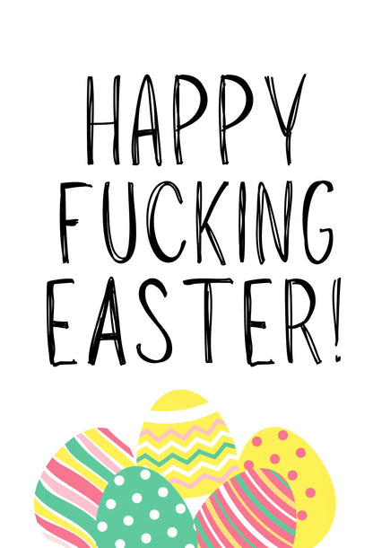 Happy Fucking Easter - Greeting Card