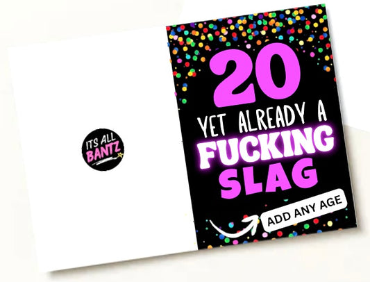 Already A Slag - Birthday Card