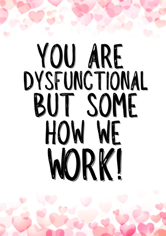 Dysfunctional But Works - Greeting Card