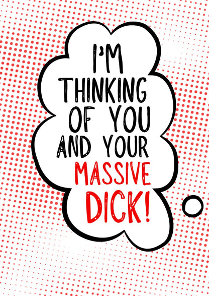 Thinking Of Your Massive Dick - Greeting Card