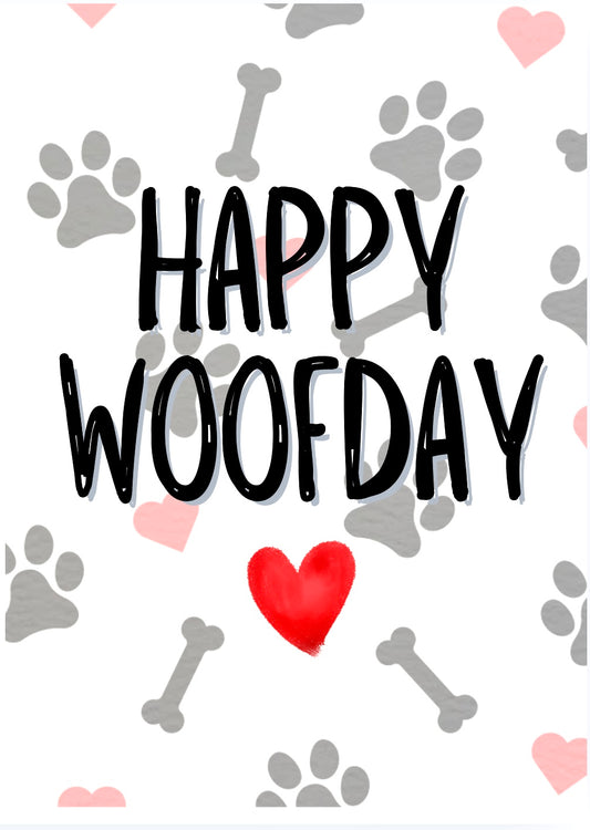 Happy Woofday -  Greeting Card