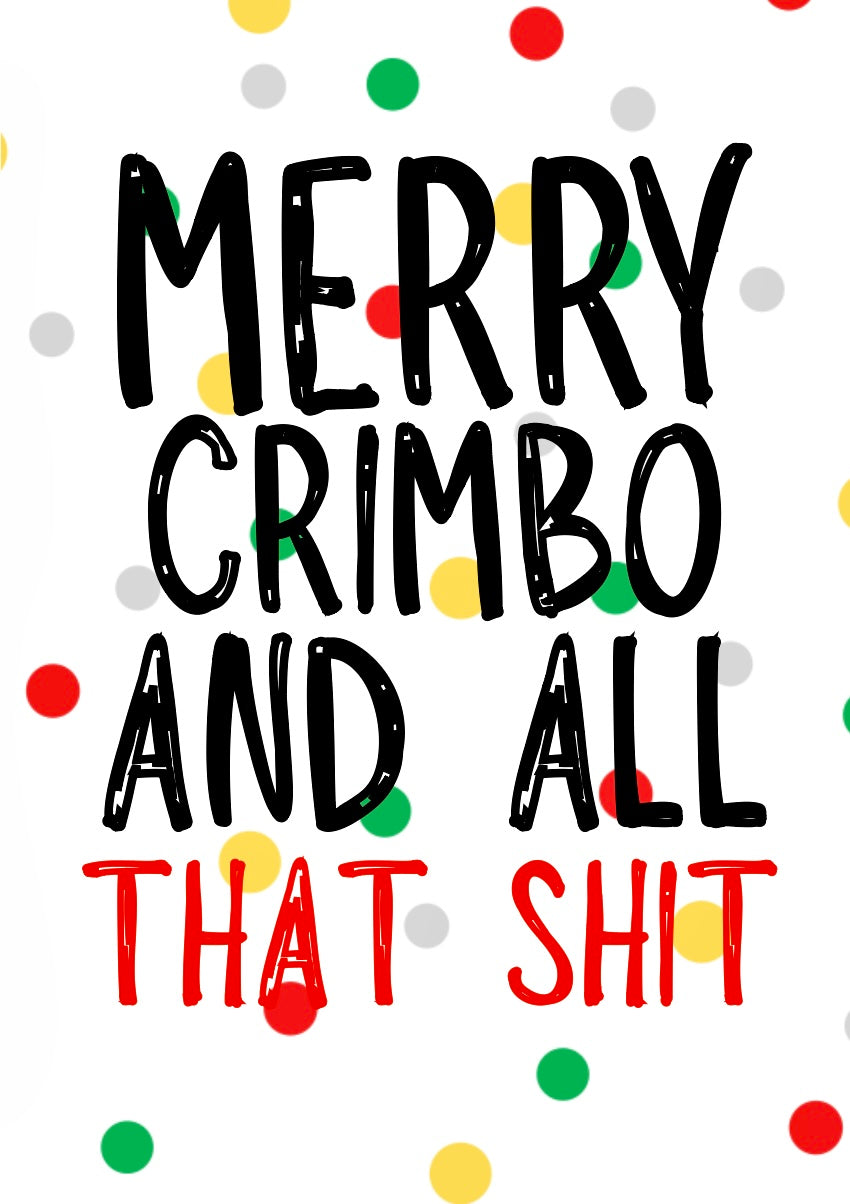 Merry Crimbo & All That -  Greeting Card