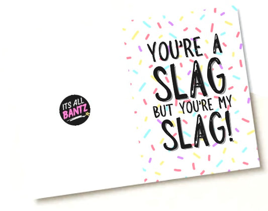 My Slag - Greeting Card