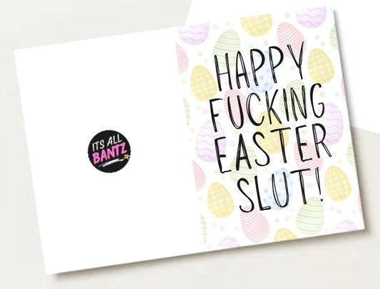 Happy Fucking Easter Slut - Greeting Card