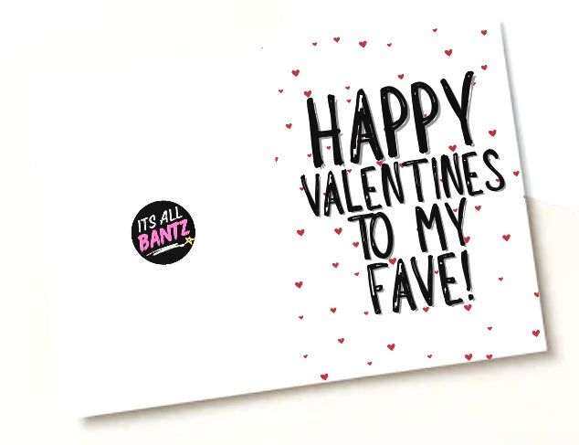 Happy Valentines To My Fave - Greeting Card