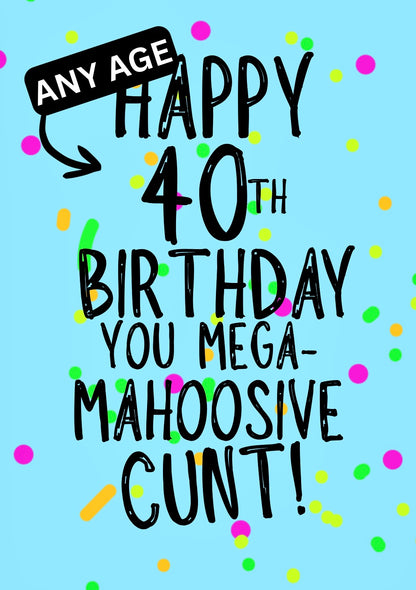 Mahoosive Mega Cunt - Greeting Card