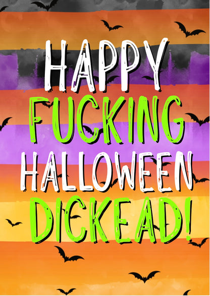 Happy Fucking Halloween Dickhead - Greeting Card