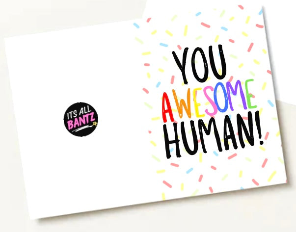 You Awesome Human -  Greeting Card