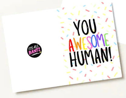 You Awesome Human -  Greeting Card