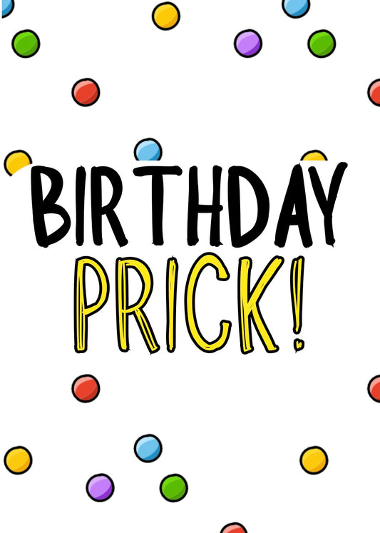 Birthday Prick - Greeting Card